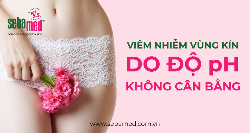 viem nhiem vung kin do pH khong can bang sebamed - 5